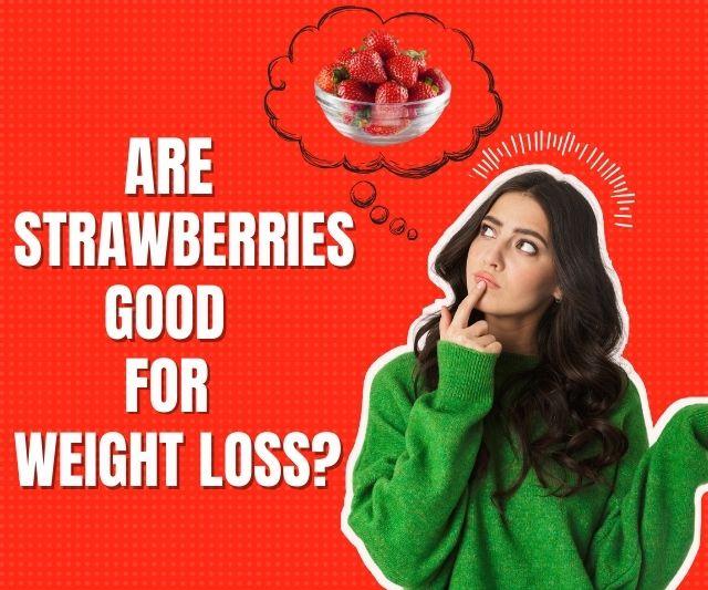 a woman is thinking about strawberries with thought bubble above her head (are strawberries good for weight loss)